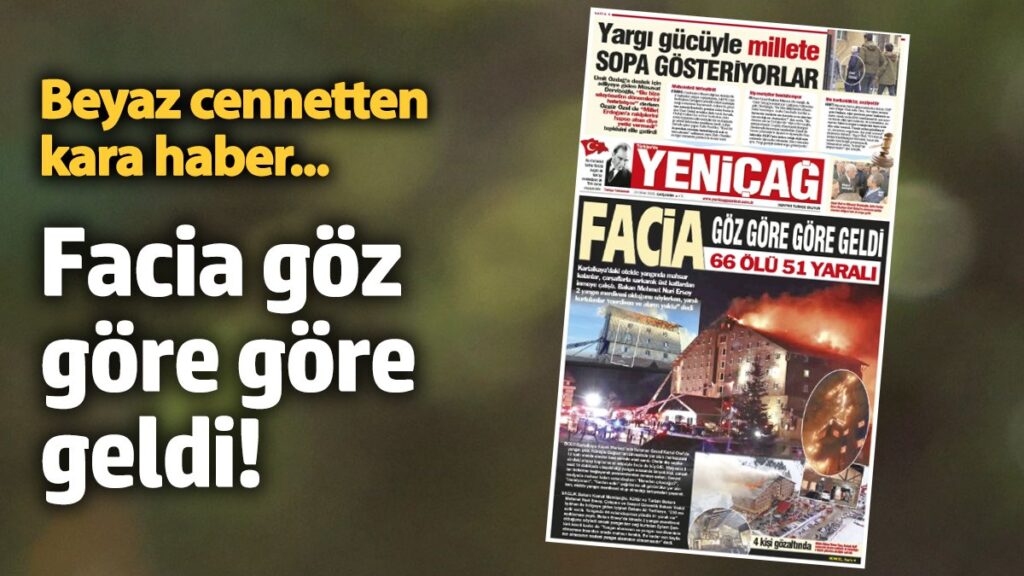 yenicag gazetesi facia goz gore gore geldi OsmKOEhV
