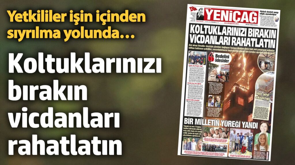 yenicag gazetesi koltuklarinizi birakin vicdanlari rahatlatin kGLHta2U