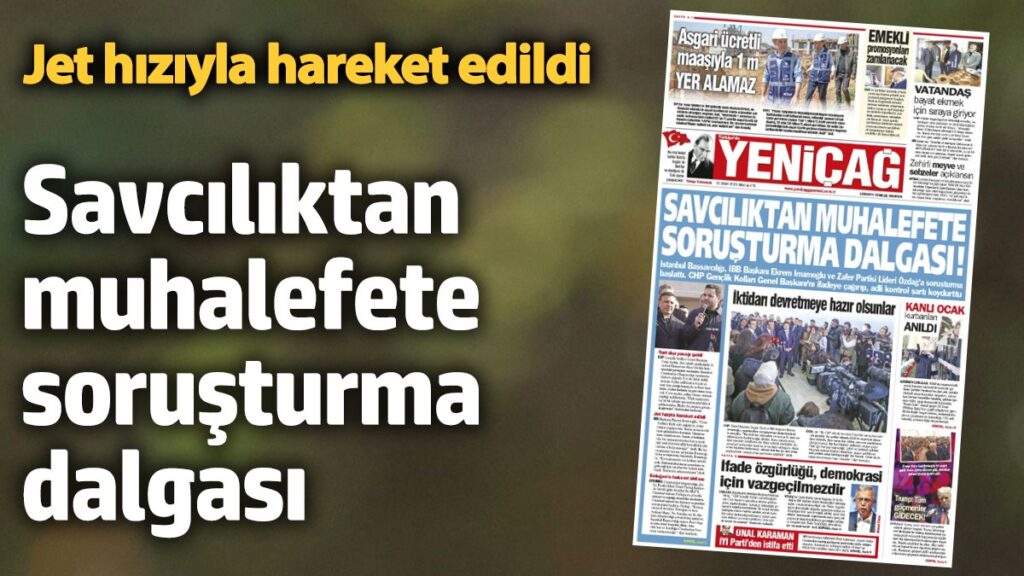 yenicag gazetesi savciliktan muhalefete sorusturma dalgasi AsNDqbKQ