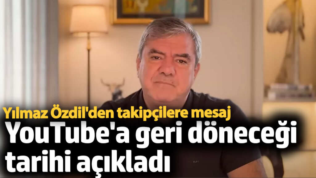 yilmaz ozdilden takipcilerine mesaj youtubea geri donecegi tarihi acikladi lfGO7KJC