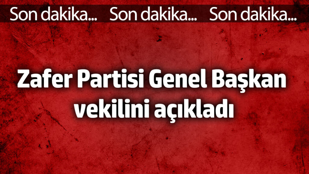 zafer partisi genel baskan vekilini acikladi qncUkeW6