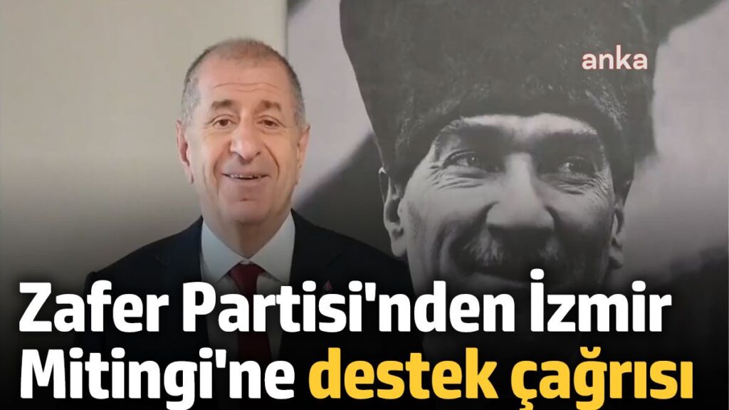 zafer partisinden izmir mitingine destek cagrisi NjVZlWJM