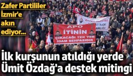 zafer partisinden umit ozdag icin kurtulus zaferinin basladigi yerde miting KSOYE2v1