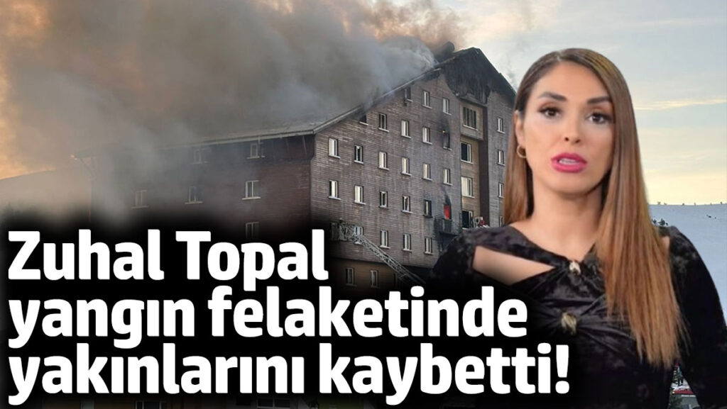 zuhal topal yangin felaketinde yakinlarini kaybetti R655SLyI