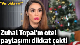 zuhal topalin otel paylasimi dikkat cekti var oglu var UtkgLVhk