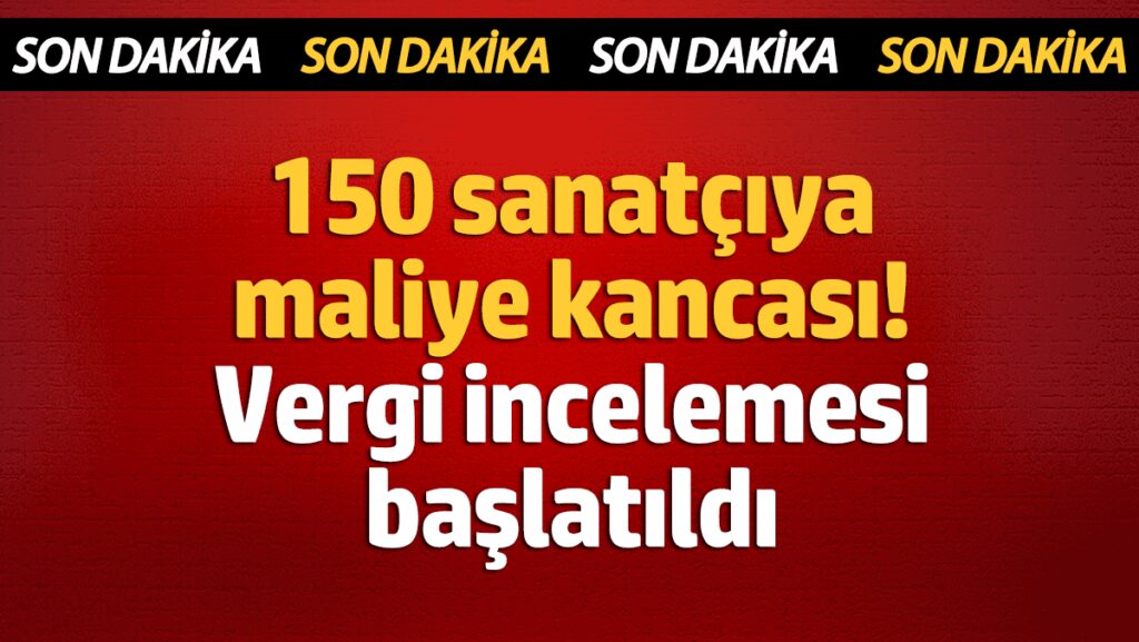 150 sanatciya maliye kancasi vergi incelemesi baslatildi fUFWqXwU