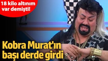 18 kilo altinim var demisti kobra muratin basi derde girdi Y44wKdNJ