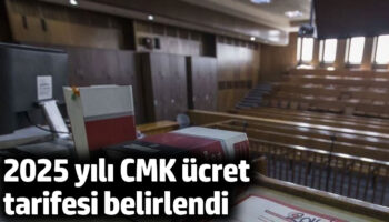 2025 yili cmk ucret tarifesi belirlendi ib8gsxrz