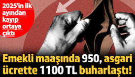 2025in ilk ayindan kayip ortaya cikti emekli maasinda 950 asgari ucrette 1100 memur maasinda RTeaEml7