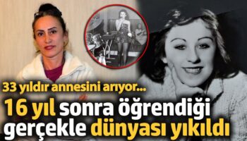 33 yildir annesini ariyor 16 yil sonra ogrendigi gercekle dunyasi yikildi 3tZ57kP3