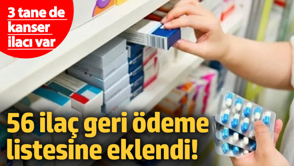 56 ilac geri odeme listesine eklendi 3 tane de kanser ilaci var Eibg6JWw