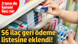 56 ilac geri odeme listesine eklendi 3 tane de kanser ilaci var Eibg6JWw