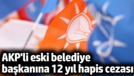 akpli eski belediye baskanina 12 yil hapis cezasi R8yiY6dF