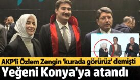 akpli ozlem zengin erdogan ile tanistirmak istemisti yegeni konyaya atandi anuK1QND