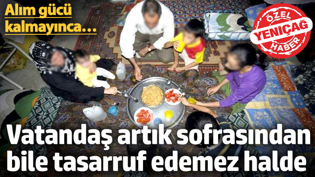 alim gucu kalmayincavatandas artik sofrasindan bile tasarruf edemez halde YXEl9nVW