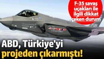 amerika turkiyeyi projeden cikarmisti f 35 savas ucaklari ile ilgili dikkat ceken durum CTFE1JDn