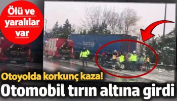 anadolu otoyolunda korkunc kaza otomobil tirin altina girdi 1 olu 3 yarali qhxh4zR7