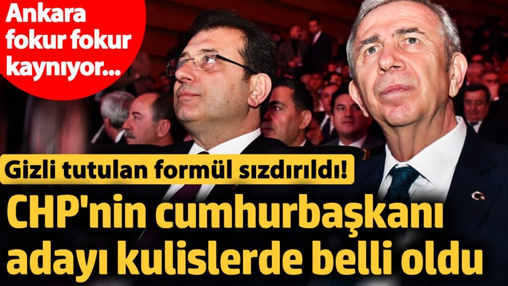ankara fokur fokur kayniyor gizli tutulan formul sizdirildi kulislere gore chpnin cumhurbaskani adayi belli nGzwFtqF