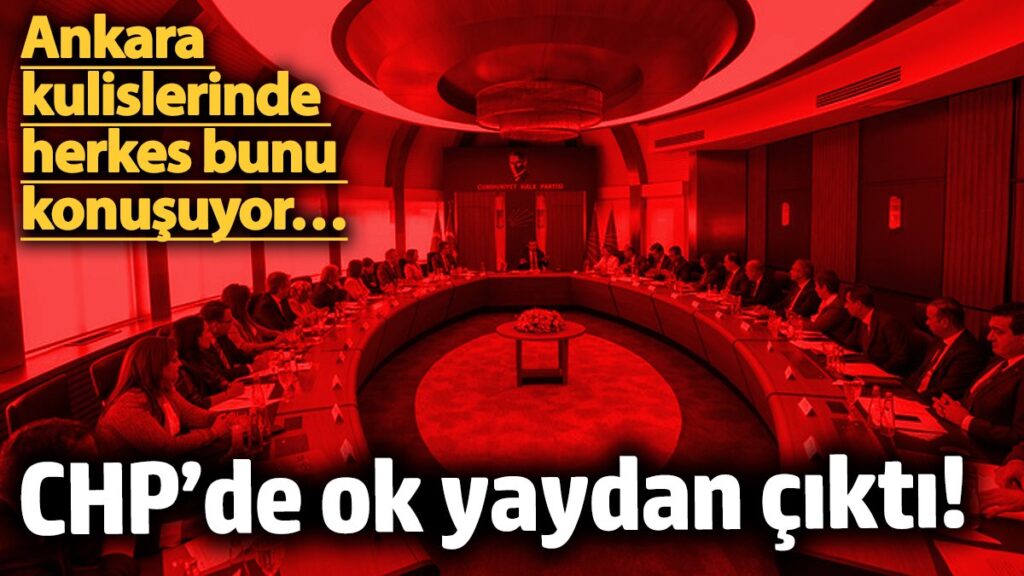ankara kulislerinde herkes bunu konusuyor chpde ok yaydan cikti Vw5YetkR
