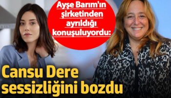 ayse barimin sirketinden ayrildigi konusuluyordu cansu dere sessizligini bozdu zRt8Dffe