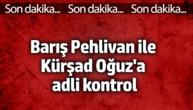 baris pehlivan ve kursad oguz adli kontrolle serbest birakildi FEeAODgB