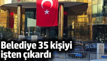 belediye 35 kisiyi isten cikardi n4dflxpr