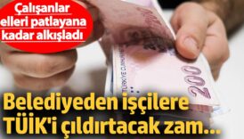 belediyeden iscilere tuiki cildirtacak zam isciler elleri patlayana kadar alkisladi G82d582Y