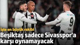 besiktas sadece sivasspora karsi oynamayacak iste en buyuk rakibi FTkkS1Sj