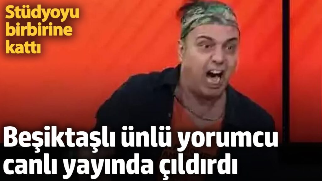 besiktasli unlu yorumcu canli yayinda cildirdi studyoyu birbirine katti MzKgSMCF