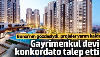 borsanin gozdesiydi gayrimenkul devi konkordato istedi fZOJJGBu