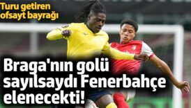 braganin golu sayilsaydi fenerbahce elenecekti QYpRUan1