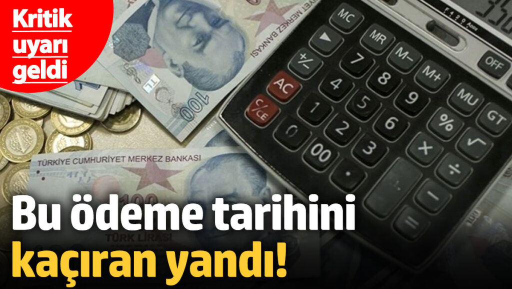 bu odeme tarihini kaciran yandi kritik uyari geldi Dzs9uB8S