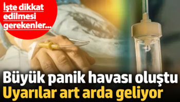 buyuk panik havasi olustu uyarilar art arda geliyor iste dikkat edilmesi gerekenler 9xya5GFl