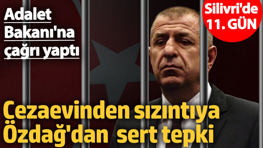 cezaevinden sizintiya umit ozdagdan sert tepki adalet bakanina cagri yapti 4yVHaWTc