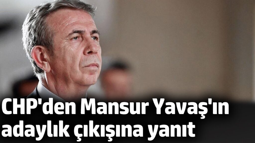 chpden mansur yavasin adaylik cikisina yanit PFJEXLWV