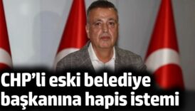 chpli eski belediye baskanina hapis istemi 7YhpmD3r