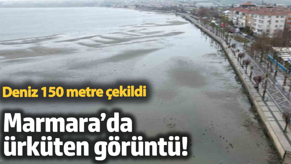 deniz 150 metre cekildi marmarada urkuten goruntu QIza8K2a