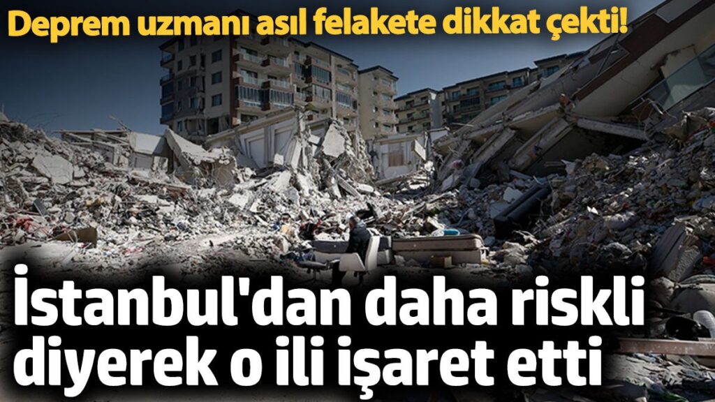 deprem uzmani asil tehlikeye dikkat cekti istanbuldan daha riskli diyerek o ili isaret etti HH2C844W