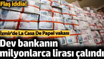 dev bankanin milyonlarca lirasi calindi flas iddia izmirde la casa de papel vakasi s9TytLWj
