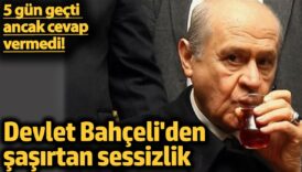 devlet bahceliden sasirtan sessizlik 5 gun gecti ancak cevap vermedi qXeYXiP9