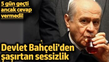 devlet bahceliden sasirtan sessizlik 5 gun gecti ancak cevap vermedi qXeYXiP9