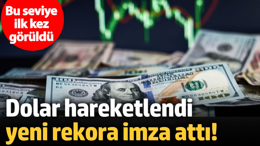 dolar hareketlendi yeni rekora imza atti bu seviye ilk kez goruldu vCVtEUXN