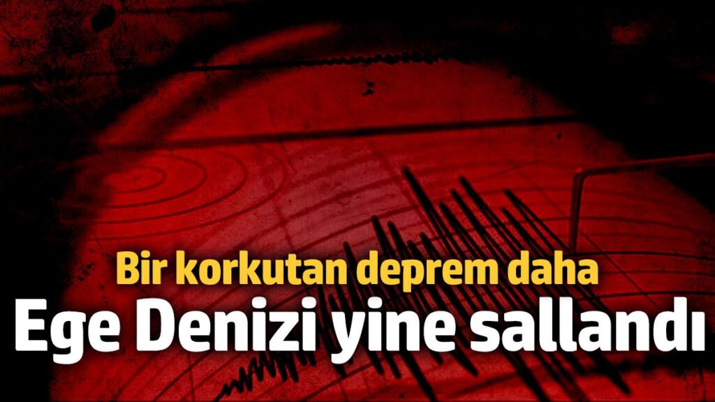 ege denizinde bir korkutan deprem daha 3 subat 2025 3mGc4OM9
