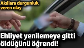 ehliyet yenilemeye gitti oldugunu ogrendi akillara durgunluk verecek olay eHNUaGxb