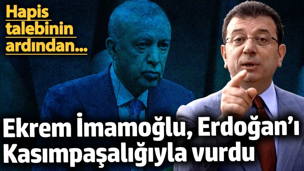ekrem imamoglu erdogani kasimpasaligiyla vurdu hapis talebinin ardindan Y1nj38ps