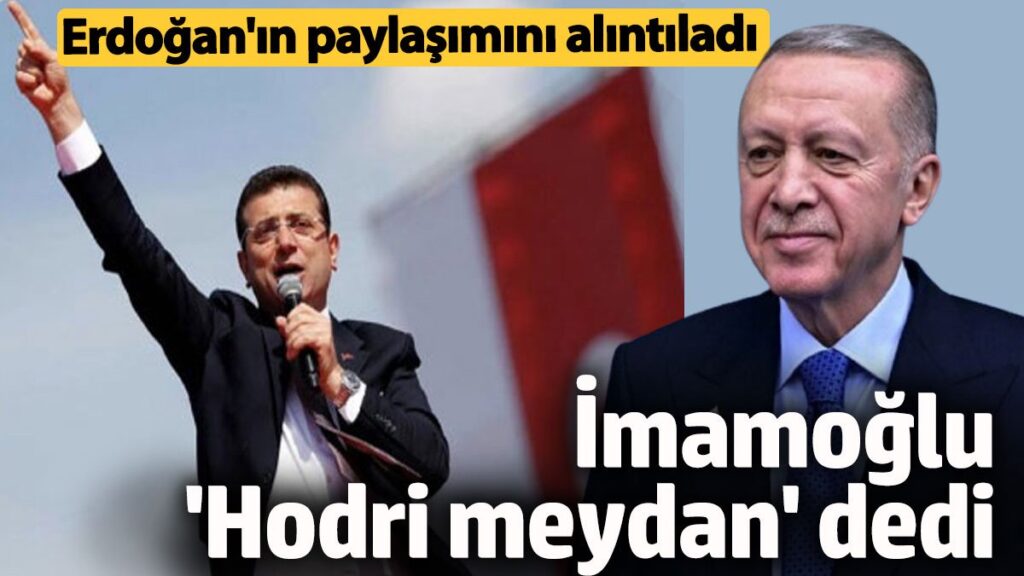 ekrem imamoglu erdoganin tweetini alintilayarak hodri meydan dedi M5rWiDvx