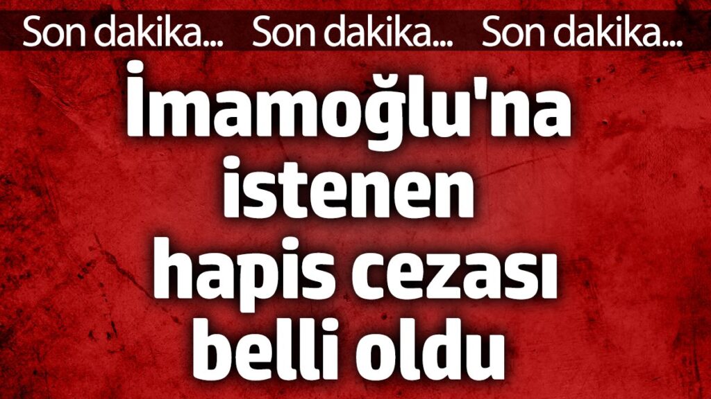 ekrem imamogluna istenen ceza belli oldu jXJXix2l