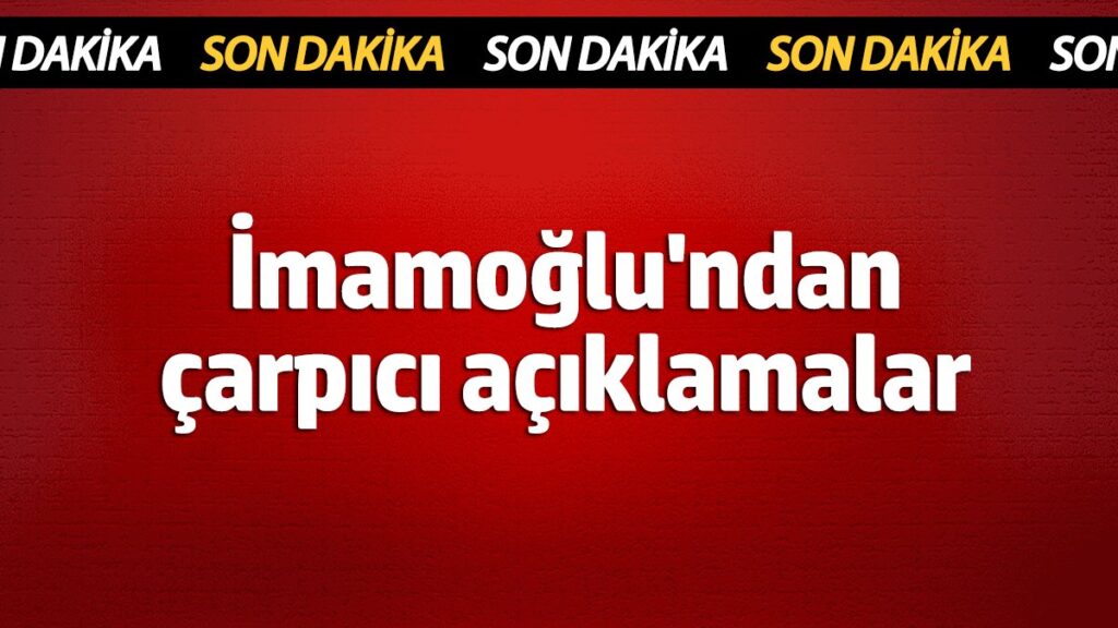 ekrem imamoglundan carpici aciklamalar cTeF511y