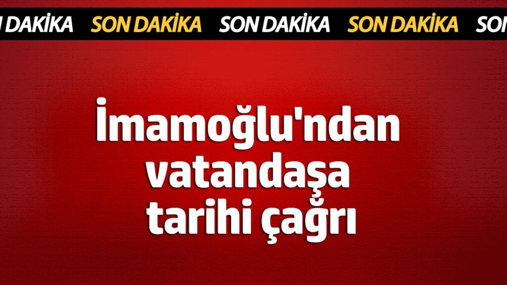 ekrem imamoglundan vatandasa tarihi cagri u9944YI8