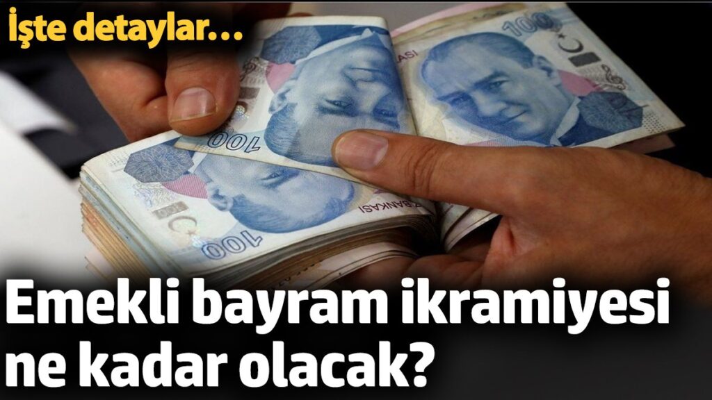 emekli bayram ikramiyesi ne kadar olacak iste detaylar F531eESK